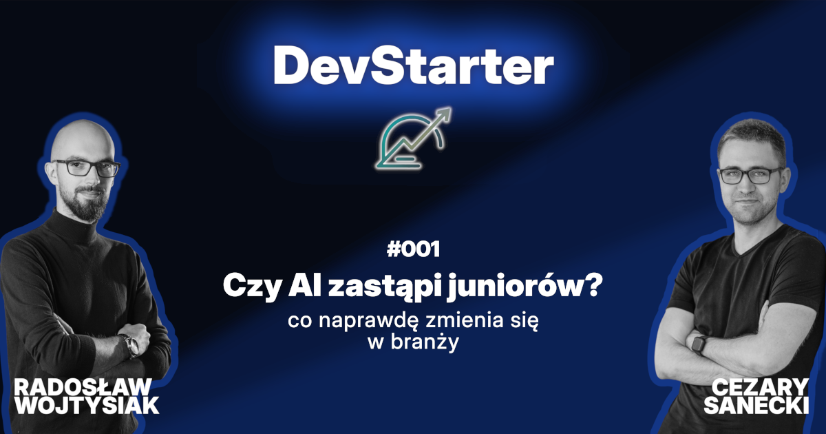 DevStarter ruszył — pierwszy odcinek już jest!
